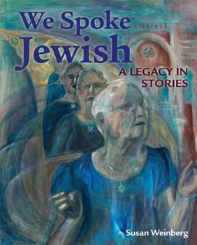 Paperback We Spoke Jewish: A Legacy in Stories Book