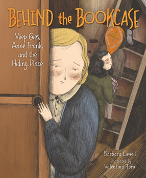 Paperback Behind the Bookcase: Miep Gies, Anne Frank, and the Hiding Place Book