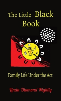 Hardcover The Little Black Book: Family Life Under the Act Book