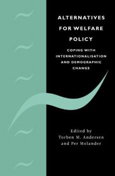 Paperback Alternatives for Welfare Policy: Coping with Internationalisation and Demographic Change Book