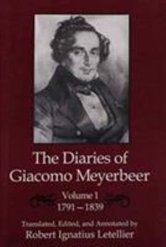 Hardcover The Diaries of Giacomo Meyerbeer: 1791-1839 Book