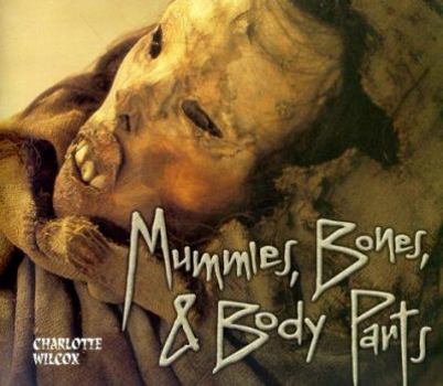 Paperback Mummies, Bones, & Body Parts Book