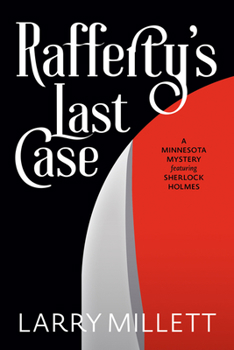 Paperback Rafferty's Last Case: A Minnesota Mystery Featuring Sherlock Holmes Book