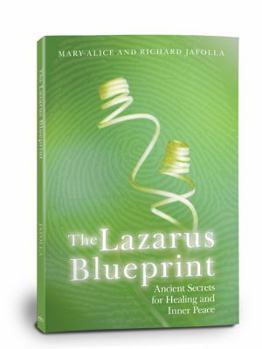Paperback The Lazarus Blueprint: Ancient Secrets for Healing and Inner Peace Book