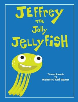 Paperback Jeffrey the Jolly Jellyfish Book