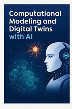 Paperback Computational Modeling and Digital Twins with AI Book