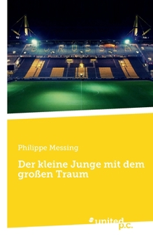 Paperback Der kleine Junge mit dem großen Traum [German] Book