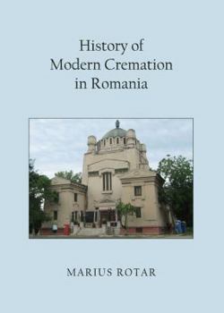 Hardcover History of Modern Cremation in Romania Book