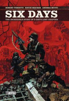Hardcover Six Days: The Incredible Story of D-Day's Lost Chapter Book