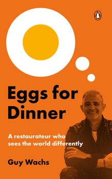 Paperback Eggs for Dinner: A Restaurateur Who Sees the World Differently Book