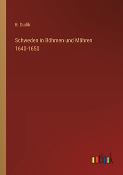 Paperback Schweden in Böhmen und Mähren 1640-1650 [German] Book