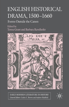 English Historical Drama, 1500-1660: Forms Outside the Canon - Book  of the Early Modern Literature in History