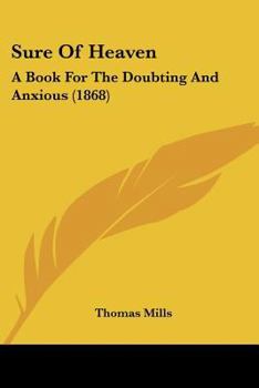 Paperback Sure Of Heaven: A Book For The Doubting And Anxious (1868) Book