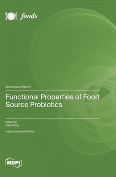 Hardcover Functional Properties of Food Source Probiotics Book