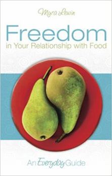 CD-ROM Freedom in Your Relationship with Food: An Everyday Guide cd Book