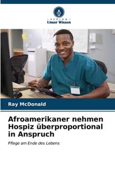 Paperback Afroamerikaner nehmen Hospiz überproportional in Anspruch [German] Book