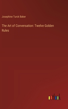 Hardcover The Art of Conversation: Twelve Golden Rules Book