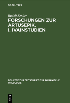 Hardcover Forschungen Zur Artusepik, I. Ivainstudien [German] Book