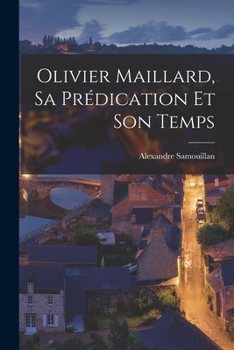 Olivier Maillard, Sa Prédication Et Son Temps