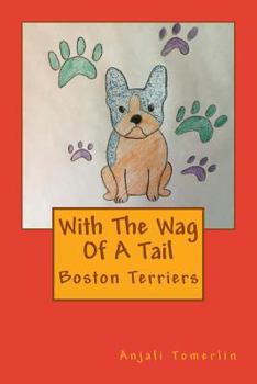 Paperback With The Wag Of A Tail: Boston Terriers Book