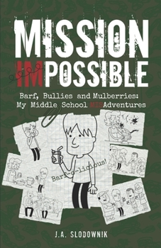 Paperback Barf, Bullies, and Mulberries: My Middle School Misadventures Book