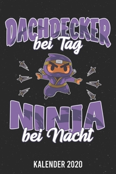 Kalender 2020: Dachdecker Ninja A5 Kalender Planer für ein erfolgreiches Jahr - 110 Seiten (German Edition)
