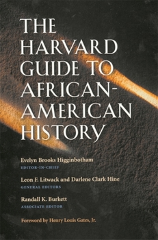 The Harvard Guide to African-American History: Foreword by Henry Louis Gates, Jr. (Harvard University Press Reference Library) - Book  of the Harvard University Press Reference Library