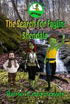 Sticky's Adventures: The Search for Faylin: Book One: Shendale