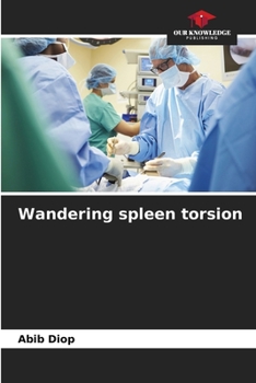 Wandering spleen torsion