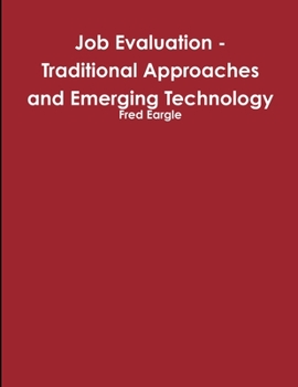 Paperback Job Evaluation - Traditional Approaches and Emerging Technology Book