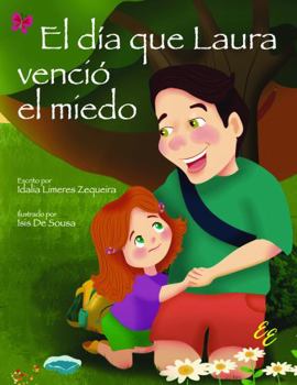 Paperback El día que Laura venció el miedo (Spanish Edition) [Spanish] Book