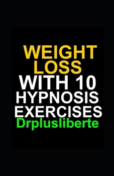 Paperback Weight Loss With 10 Hypnosis Exercises Book