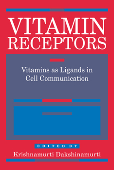 Vitamin Receptors: Vitamins as Ligands in Cell Communication - Metabolic Indicators - Book  of the Intercellular and Intracellular Communication