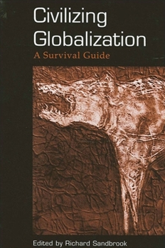 Paperback Civilizing Globalization: A Survival Guide Book