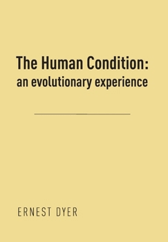 Hardcover The Human Condition (Volume 2): an evolutionary experience Book