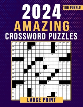 Paperback 2024 Amazing Crossword Puzzles Large Print-100 Puzzles: Crossword Puzzles Book With Solution Book