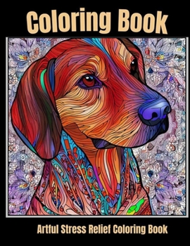 Paperback Artful stress relief coloring book: Bark and Bliss, Cute dogs Book