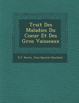 Paperback Trait� Des Maladies Du Coeur Et Des Gros Vaisseaux [French] Book