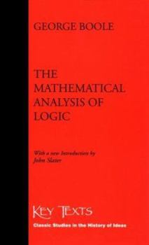 Paperback The Mathematical Analysis of Logic Book