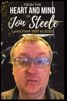 Paperback FROM THE HEART AND MIND OF JON STEELE Book