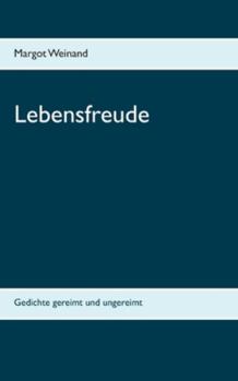Paperback Lebensfreude: Gedichte gereimt und ungereimt [German] Book