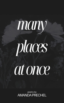 Paperback many places at once: poetry by amanda prechel Book