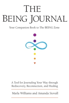 The BEING Journal: Your Companion Book to The BEING Zone