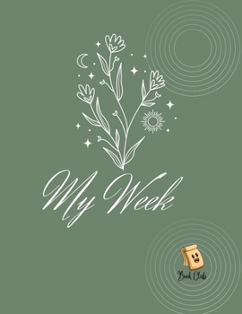 Paperback My Week Notebook: Weekly Diary For Schools & Education/teachers And Students. Book