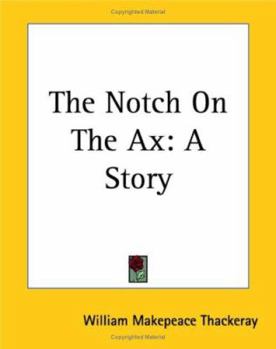 Paperback The Notch On The Ax: A Story Book