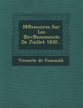 Paperback M Emoires Sur Les Ev Enements de Juillet 1830... [French] Book