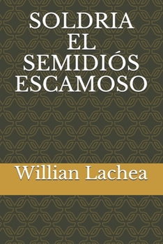 Paperback Soldria El Semidiós Escamoso [Spanish] Book
