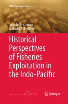 Paperback Historical Perspectives of Fisheries Exploitation in the Indo-Pacific Book