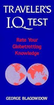 Paperback Traveler's I.Q. Test: Rate Your Globetrotting Knowledge Book