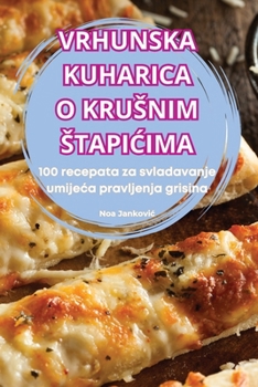 Vrhunska Kuharica O Krusnim StapiCima (Croatian Edition)